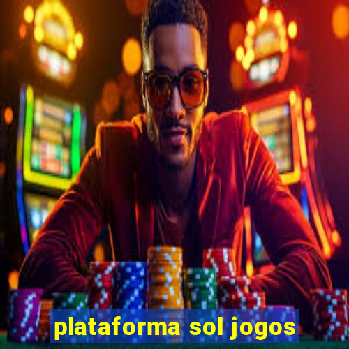 plataforma sol jogos